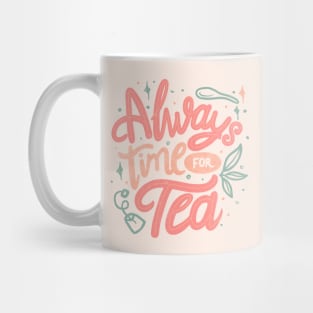 Always Time For Tea by Tobe Fonseca Mug